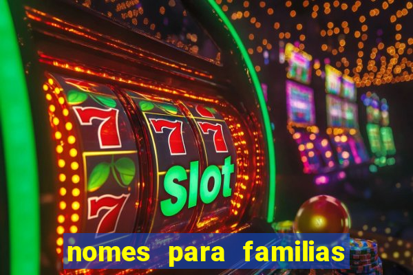 nomes para familias em jogos